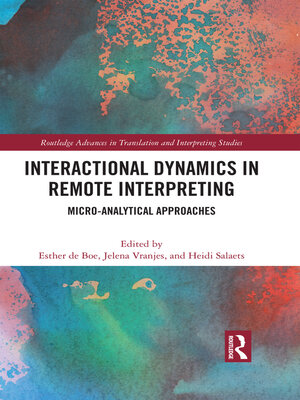 cover image of Interactional Dynamics in Remote Interpreting